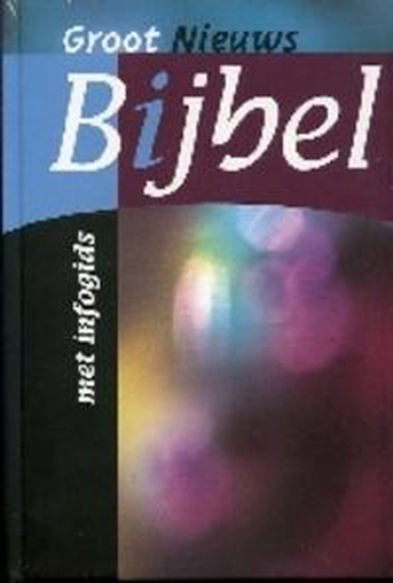Groot Nieuws Bijbel Met Infogids