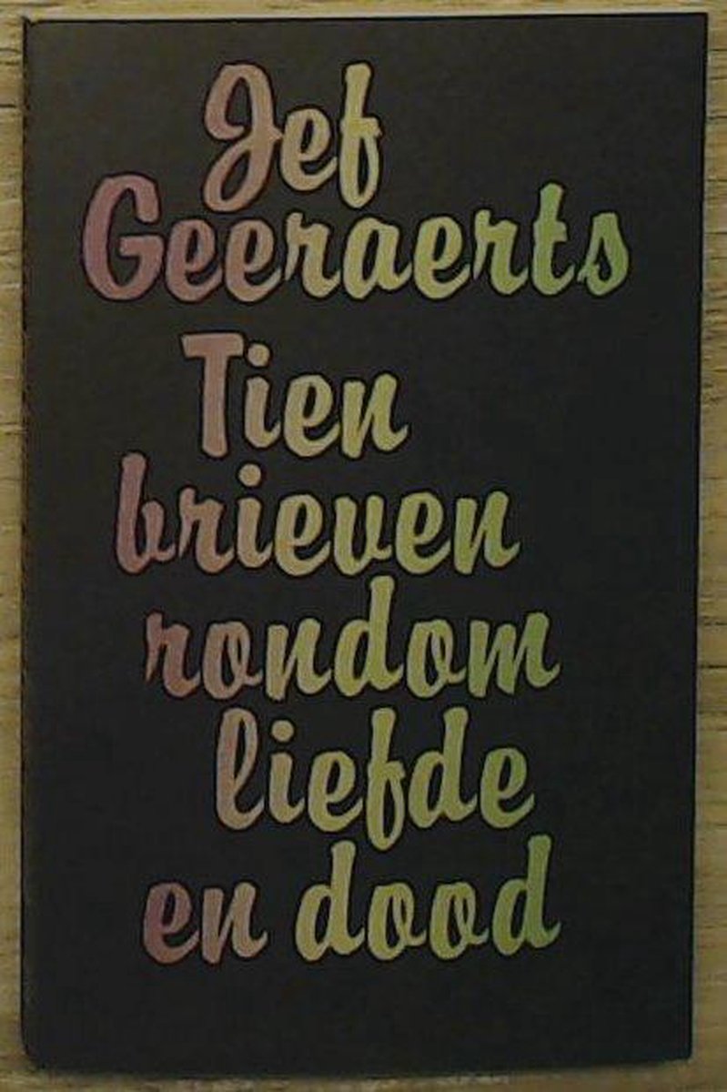 Tien brieven rondom liefde en dood