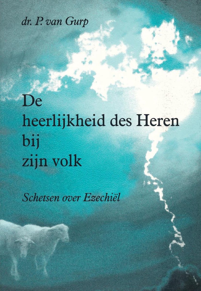 De heerlijkheid des Heren bij zijn volk