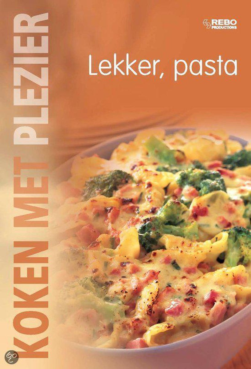 Koken met plezier / Lekker pasta / Koken met plezier