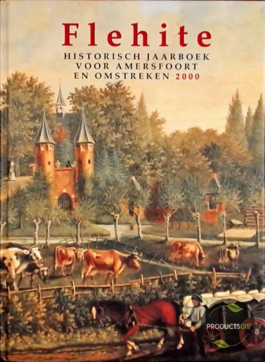 Flehite : Historisch jaarboek voor Amersfoort en omstreken 2000