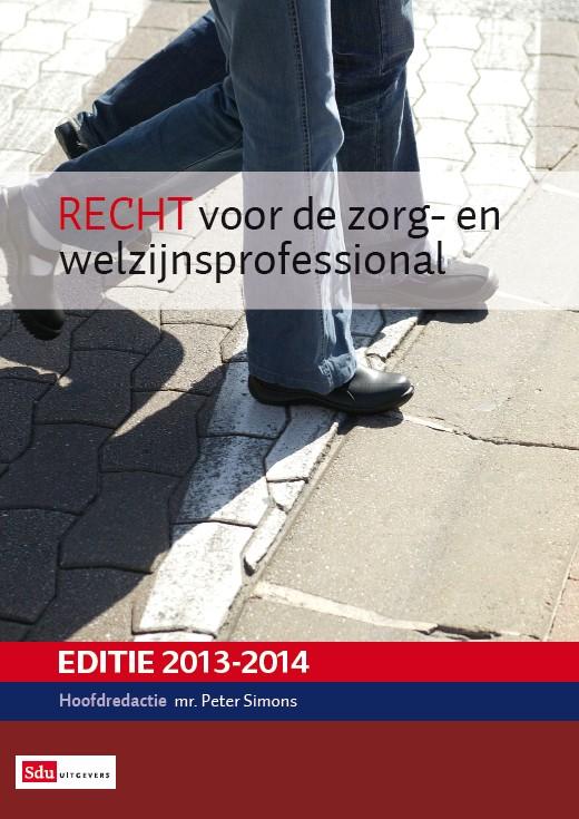 Recht voor de zorg- en welzijnsprofessional 2013-2014