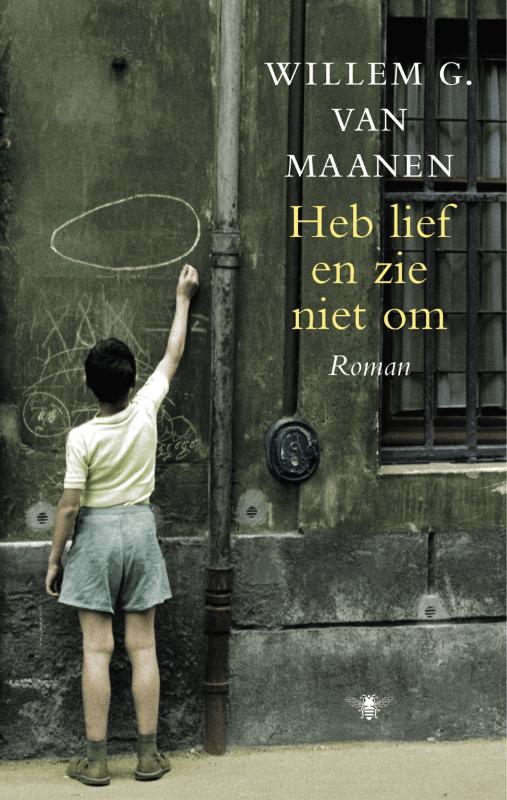 Heb Lief En Zie Niet Om