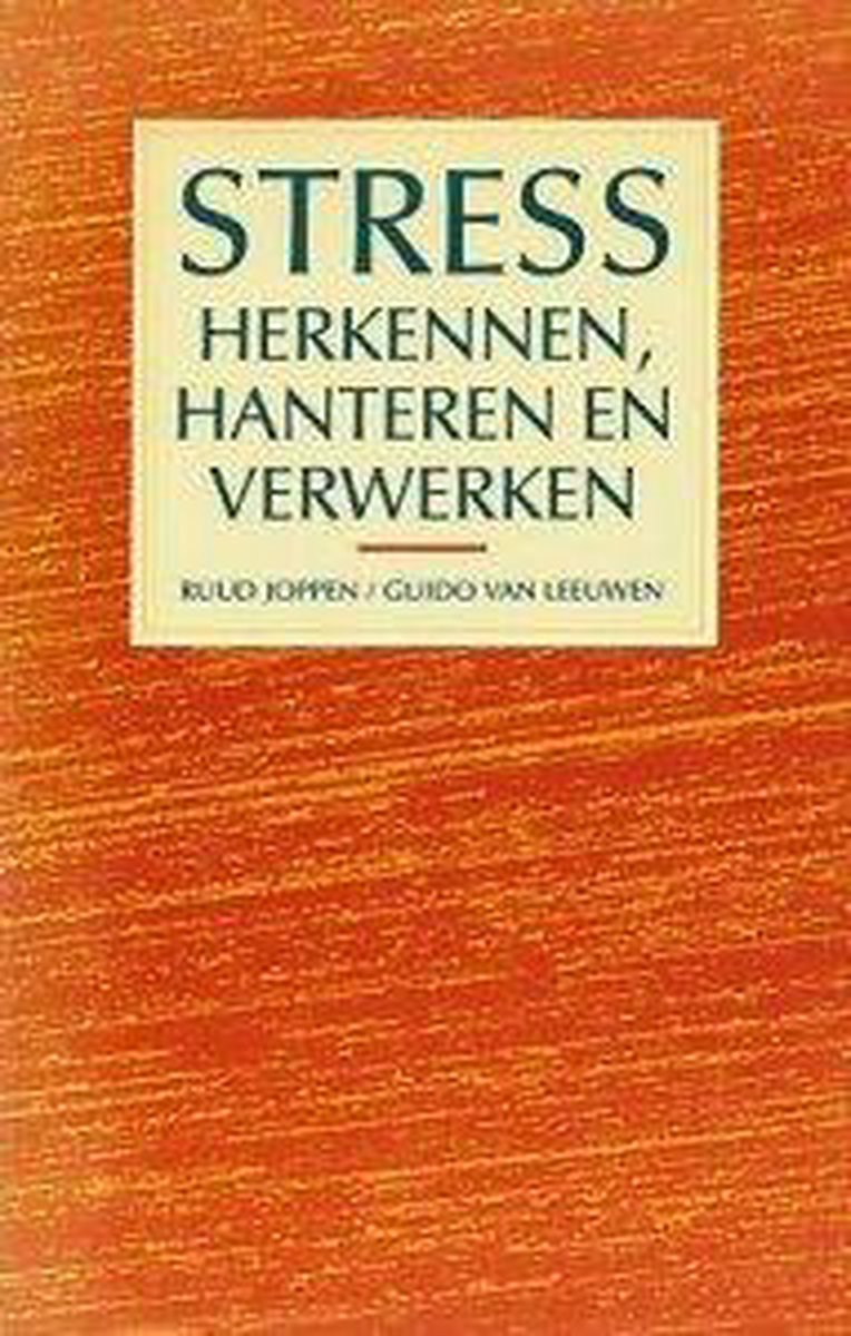 Stress herkennen, hanteren en verwerken