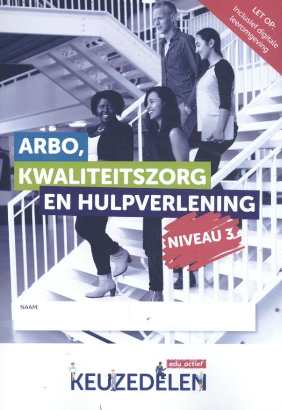 Keuzedeel Arbo, kwaliteitszorg en hulpverlening / Niveau 3 / Keuzedelen