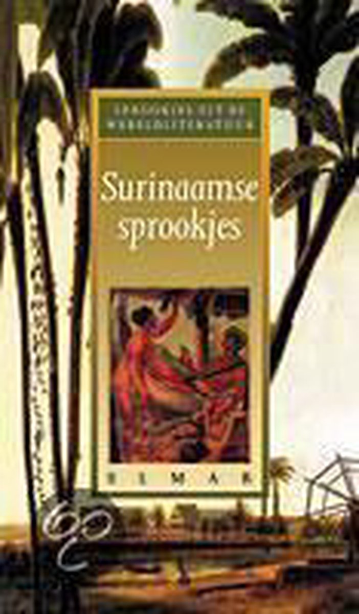 Surinaamse sprookjes / Sprookjes uit de wereldliteratuur