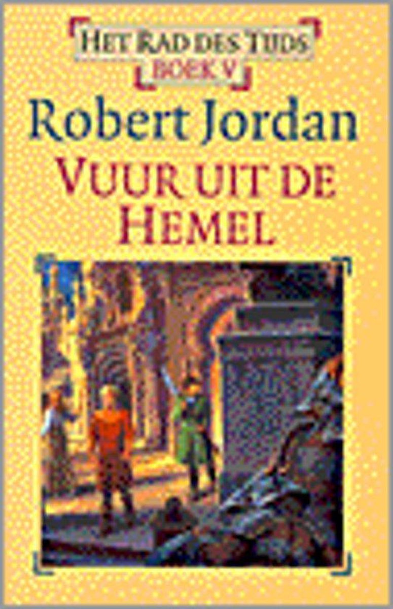 Vuur uit de hemel / Het Rad des Tijds / 5