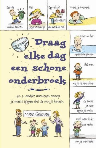 Draag Elke Dag Een Schone Onderbroek