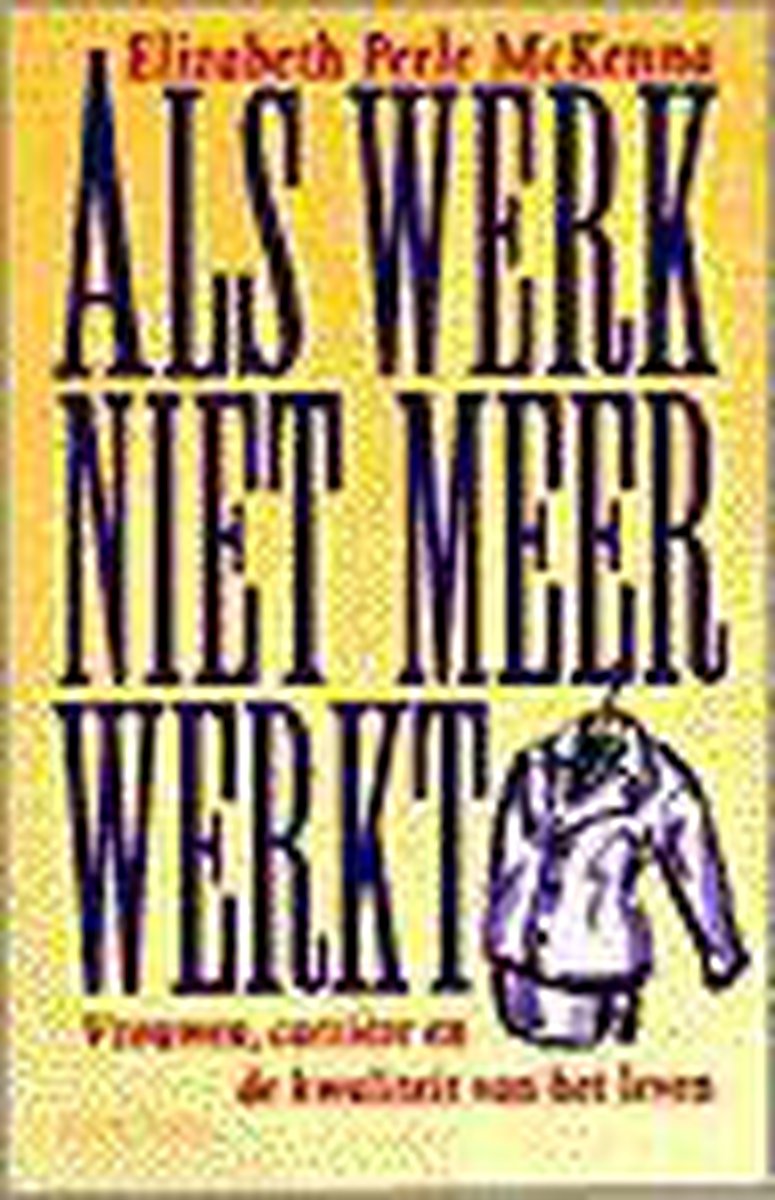 Als werk niet meer werkt