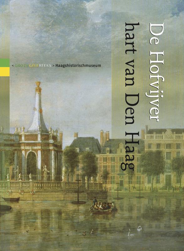 De hofvijver hart van Den Haag / Groengelereeks