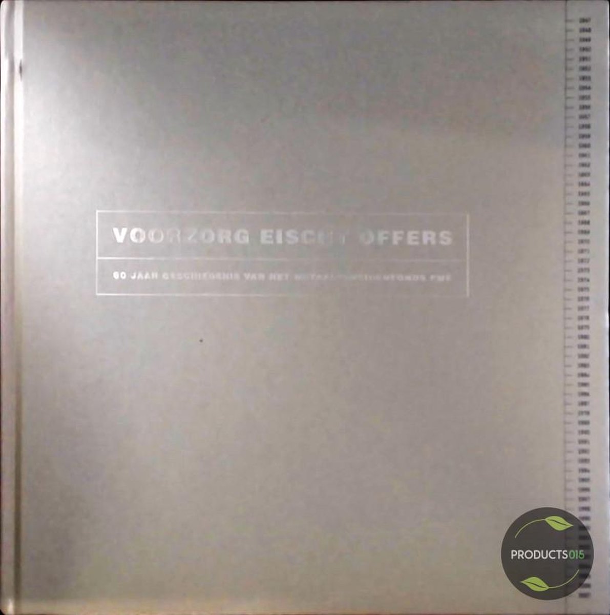 Voorzorg eischt offers