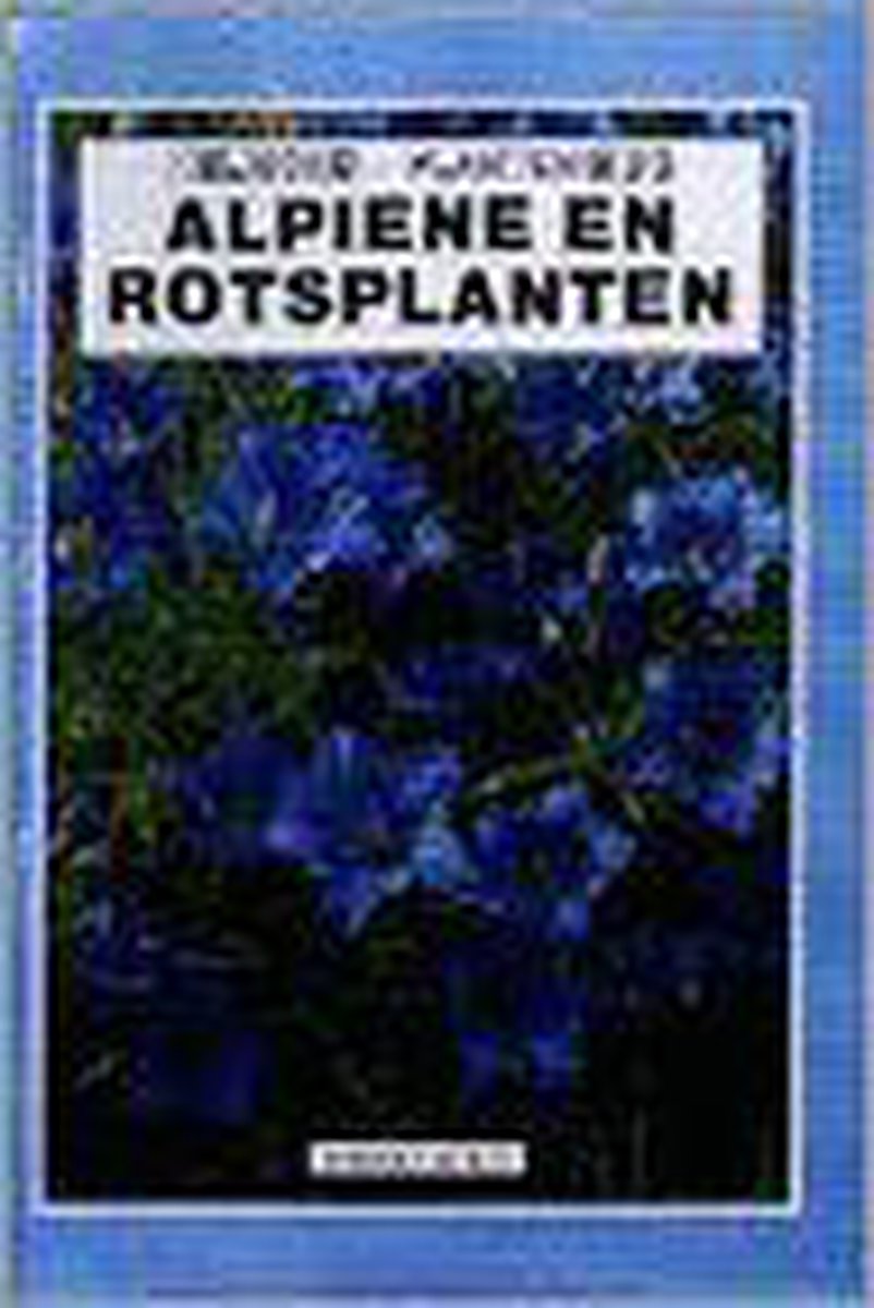 Alpiene en rotsplanten / Helmond plantengids