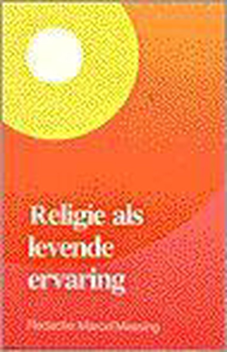Religie Als Levende Ervaring