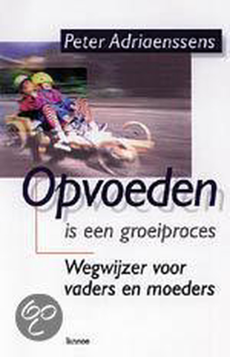 Opvoeden Is Een Groeiproces