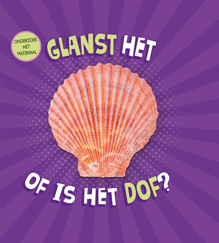Glanst het of is het dof? / Onderzoek het materiaal
