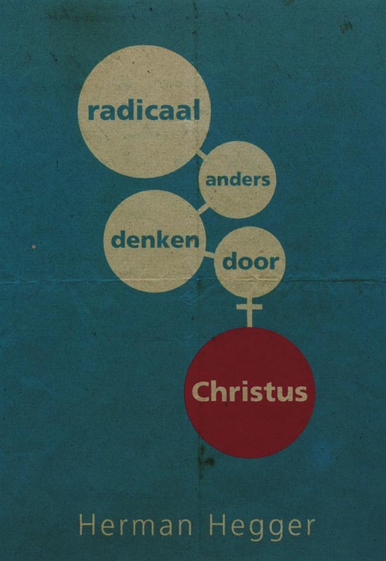 Radicaal anders denken door Christus / Telos
