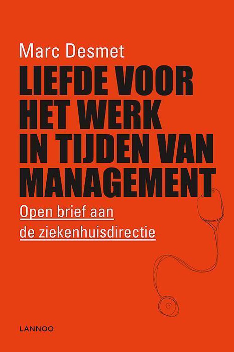 Liefde Voor Het Werk In Tijden Van Management