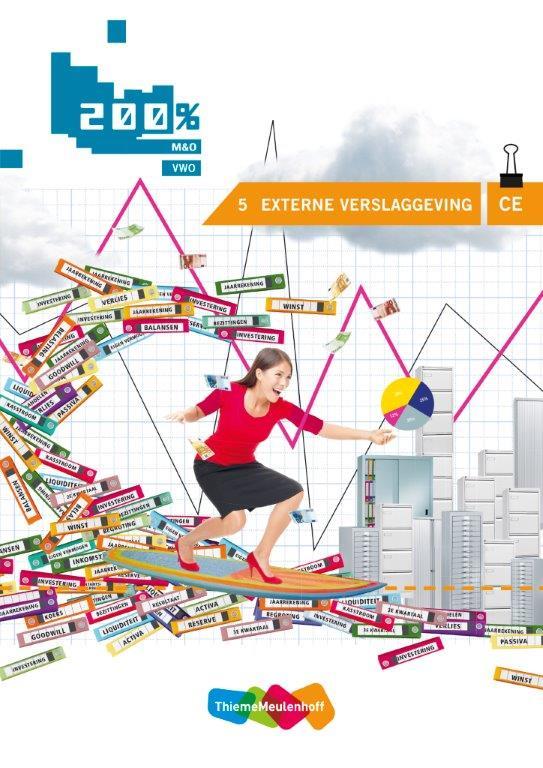 200% M&O bovenbouw vwo Cursus 5: Externe verslaggeving (CE)