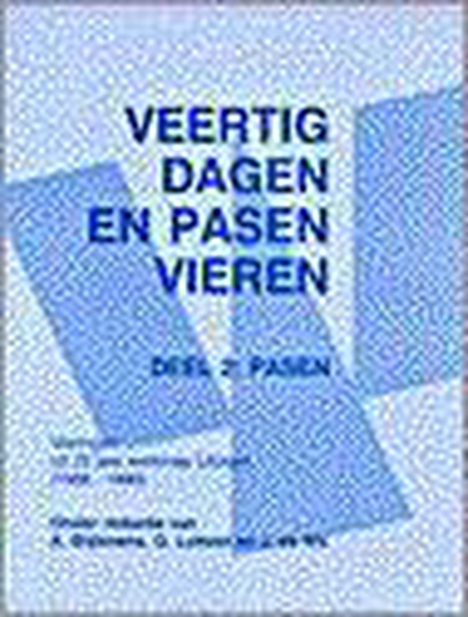 Veertig dagen en pasen vieren - 2