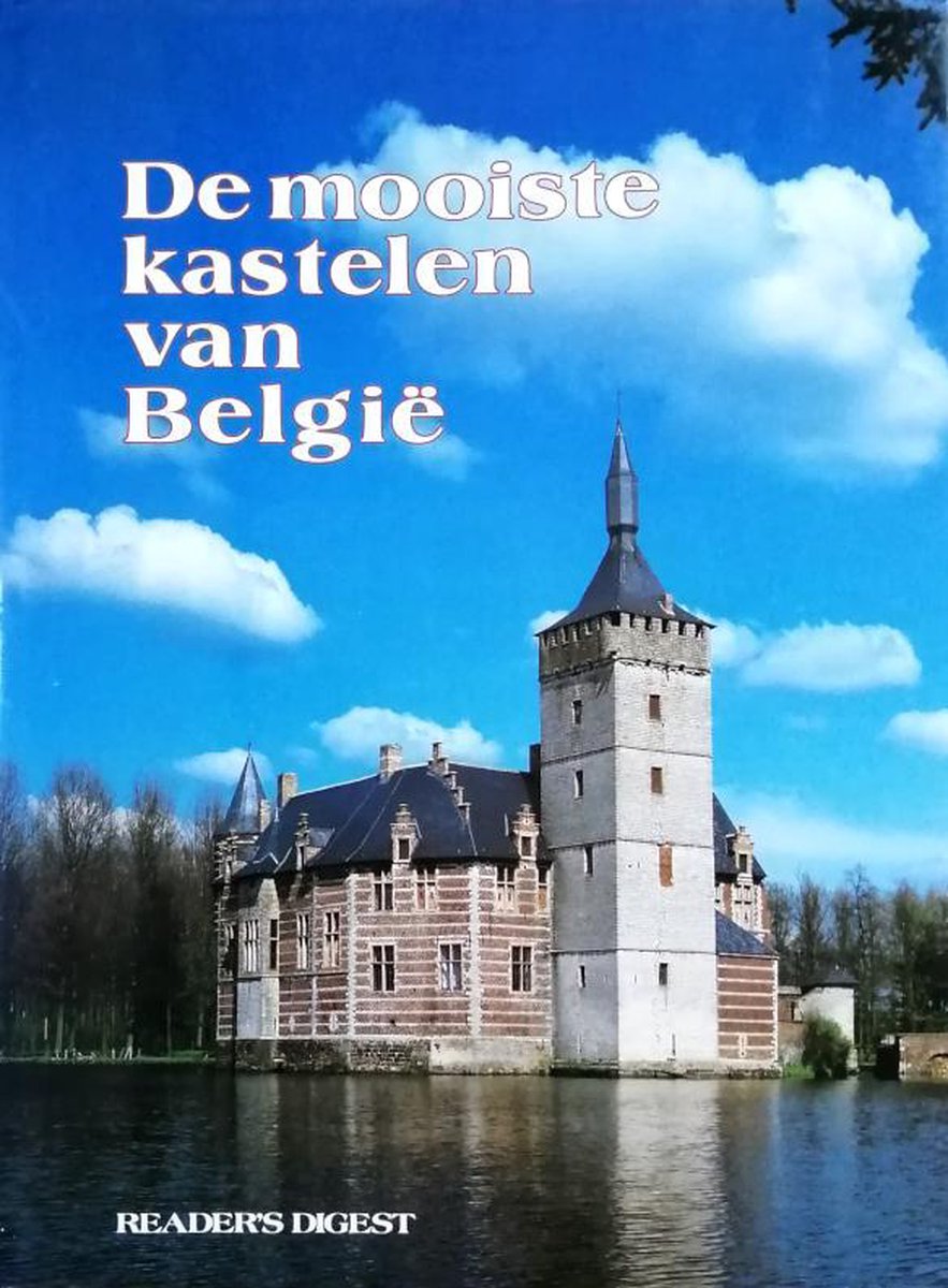 De mooiste kastelen van België.