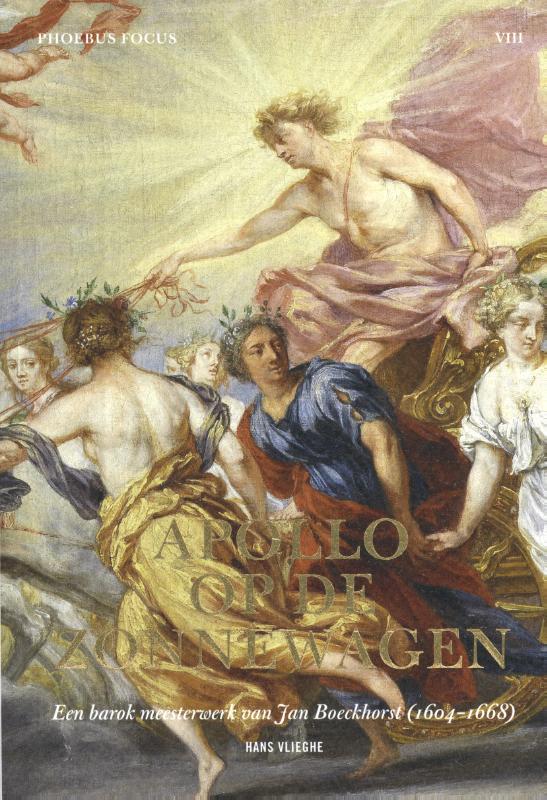 Een Antwerps-Italiaanse zonnegod. Jan Boeckhorst (1604-1668), Apollo op de zonnewagen / Phoebus Focus VIII / 8