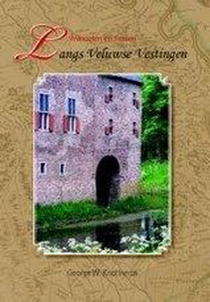 Langs Veluwse Vestingen