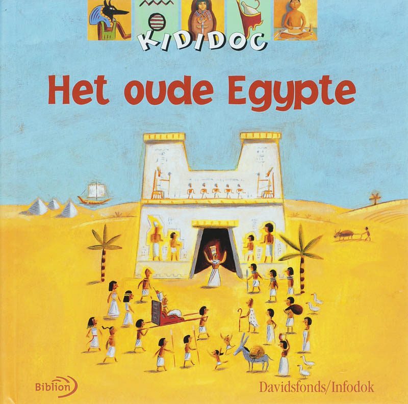 Het oude Egypte / Kididoc