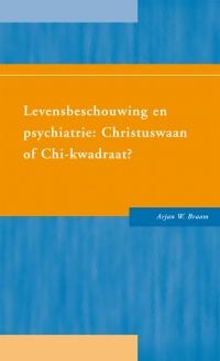 Levensbeschouwing en psychiatrie: christuswaan of chi-kwadraat?