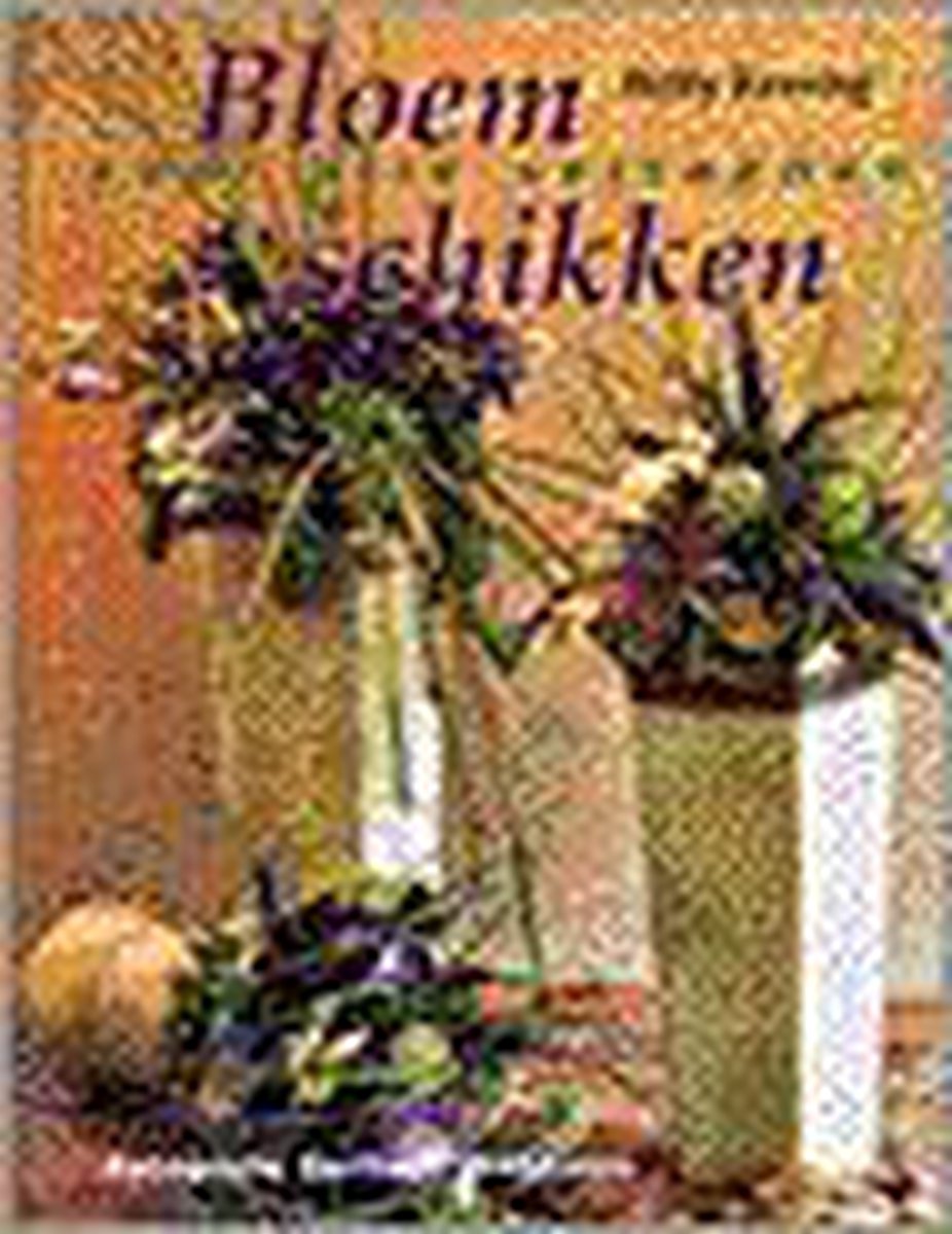 Bloemschikken Voor Alle Seizoenen