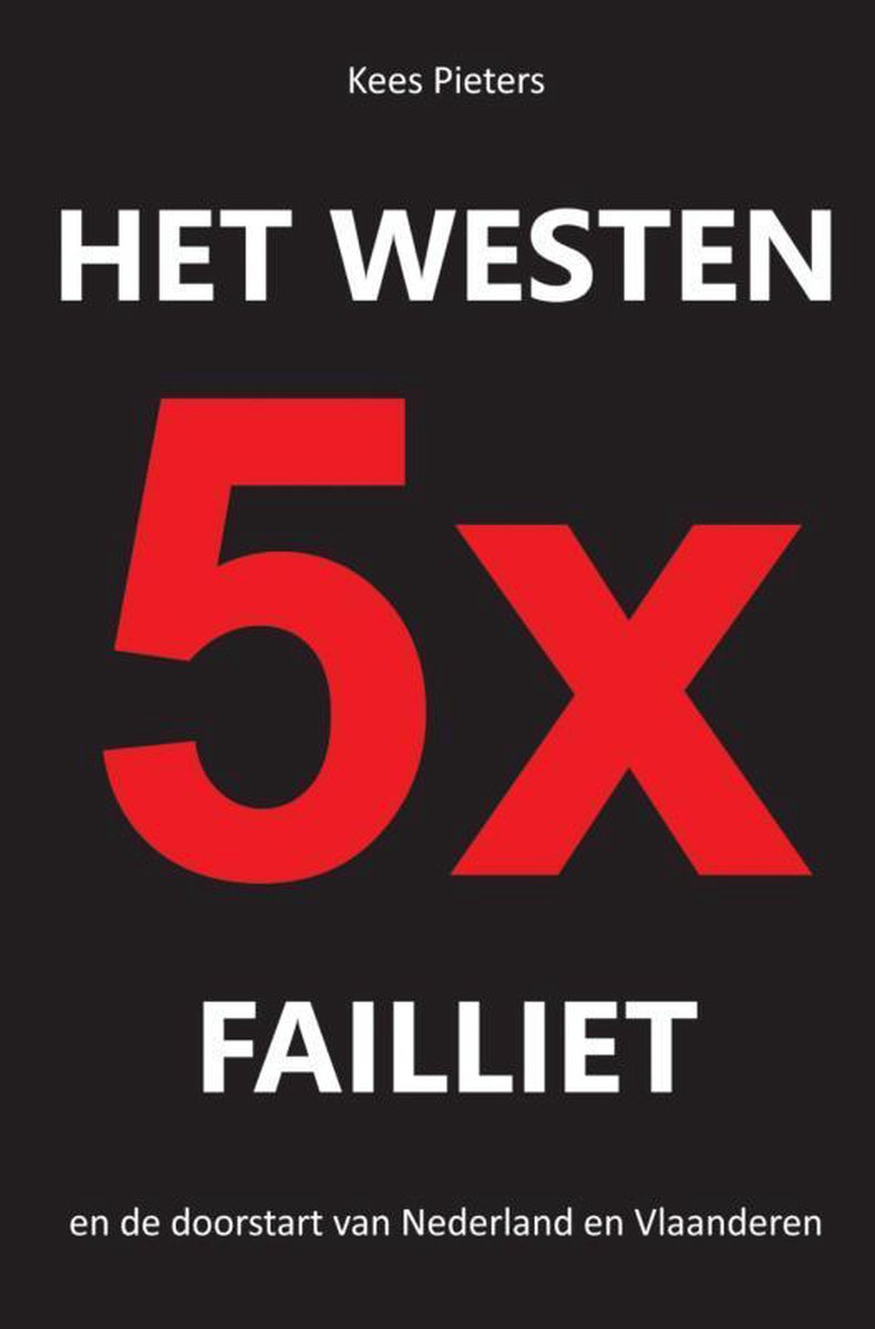 Het westen vijfmaal failliet