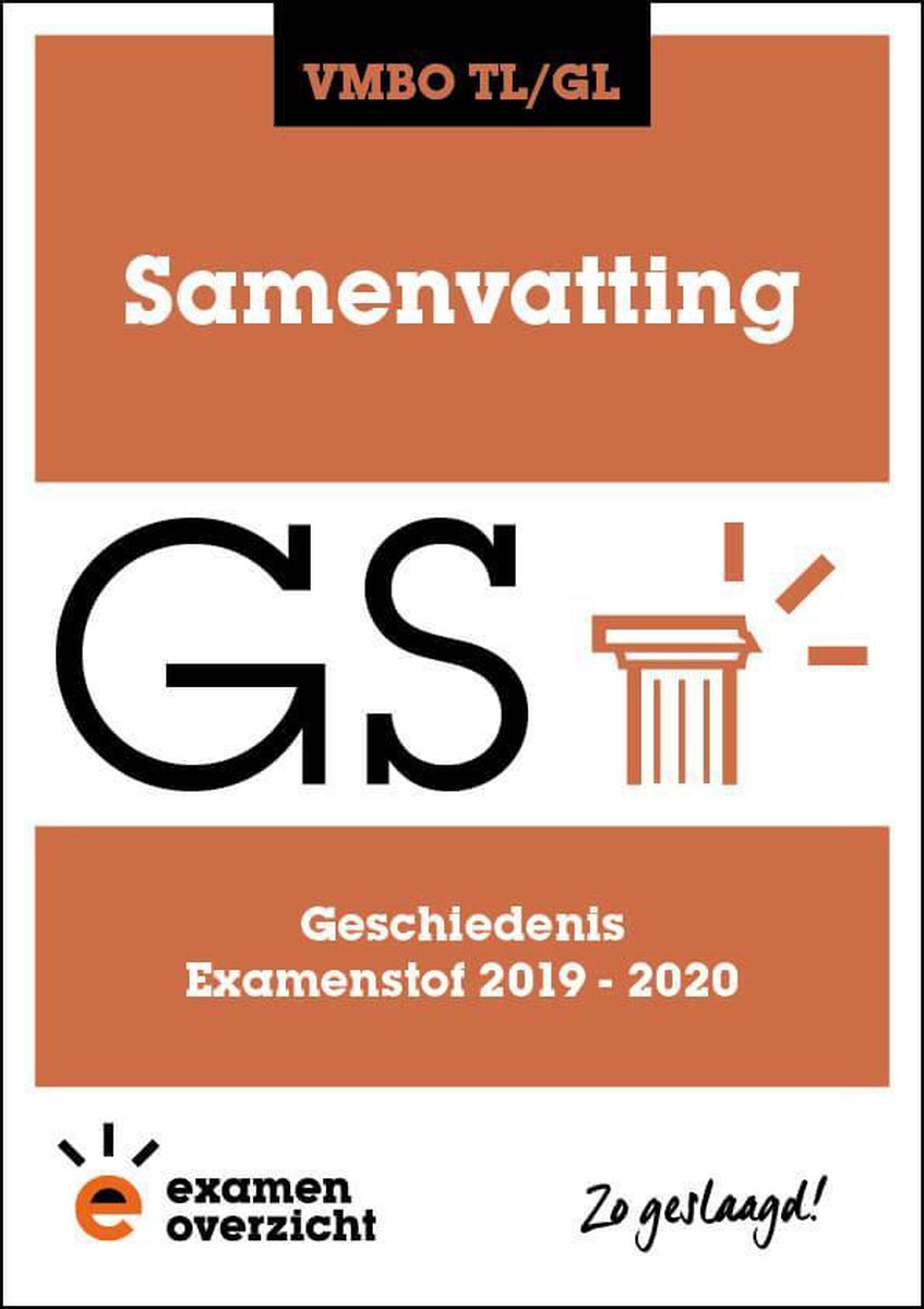 ExamenOverzicht - Samenvatting Geschiedenis VMBO TL/GL
