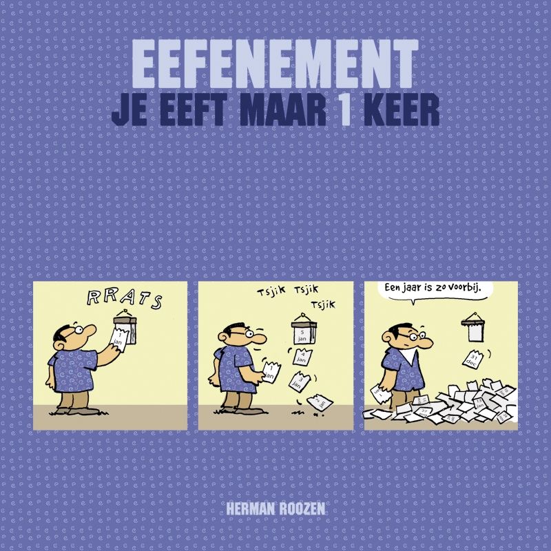 Eefenement / 1 Je eeft maar 1 keer