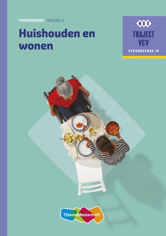 Huishouden en wonen / Niveau 3 / Theorieboek MBO / Traject V&V / 1 G