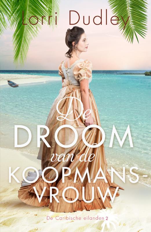 De droom van de koopmansvrouw / De Caribische eilanden / 2