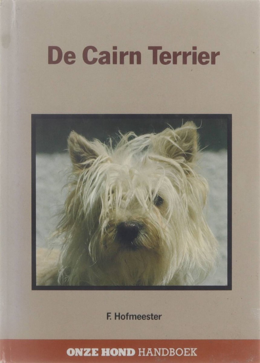 De Cairn terrier / Onze hond handboek