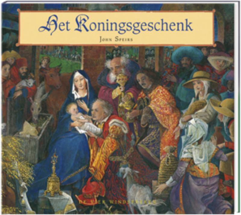 Het Koningsgeschenk / Een Vier Windstreken prentenboek