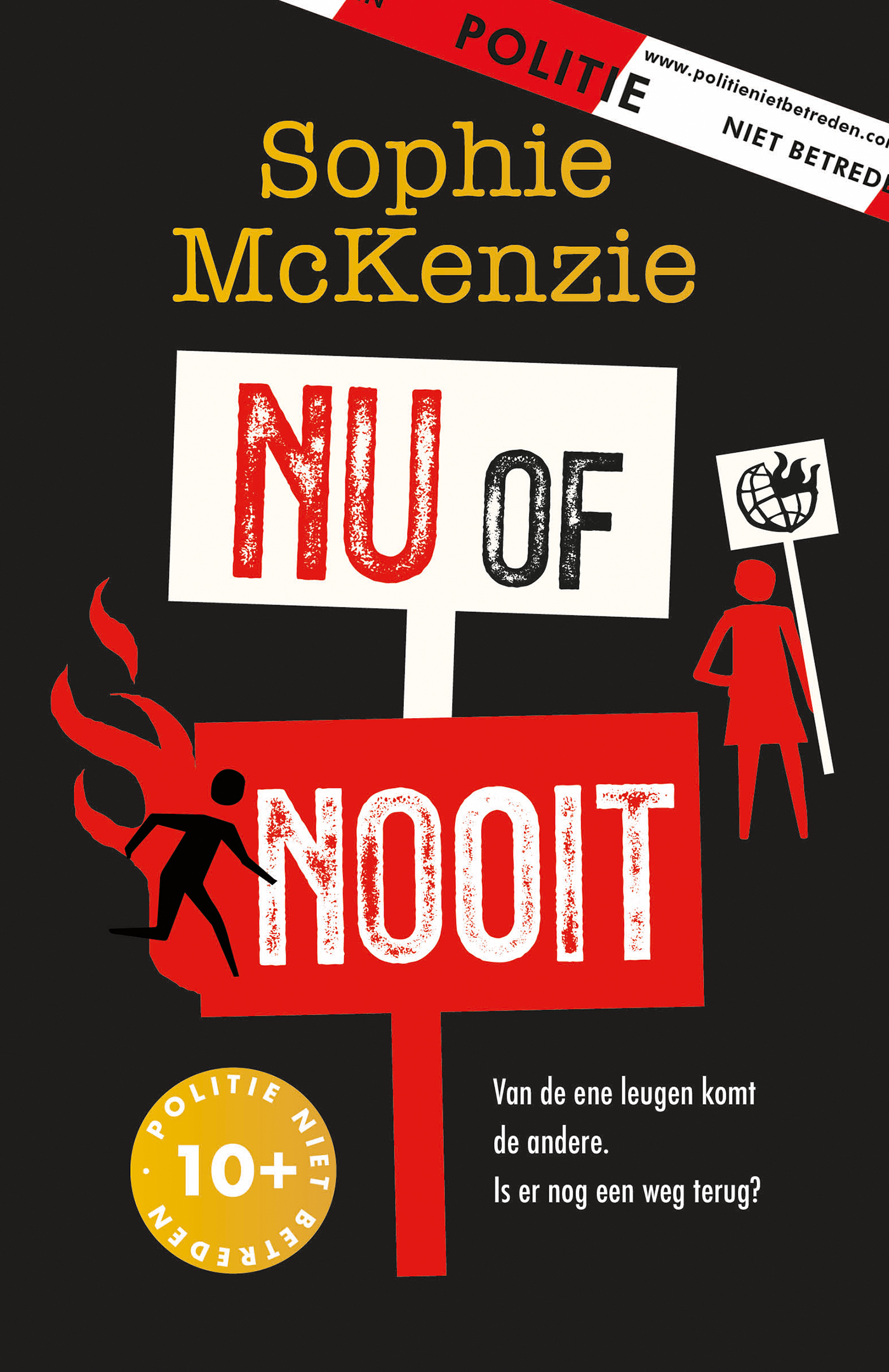 Nu of nooit / Politie niet betreden