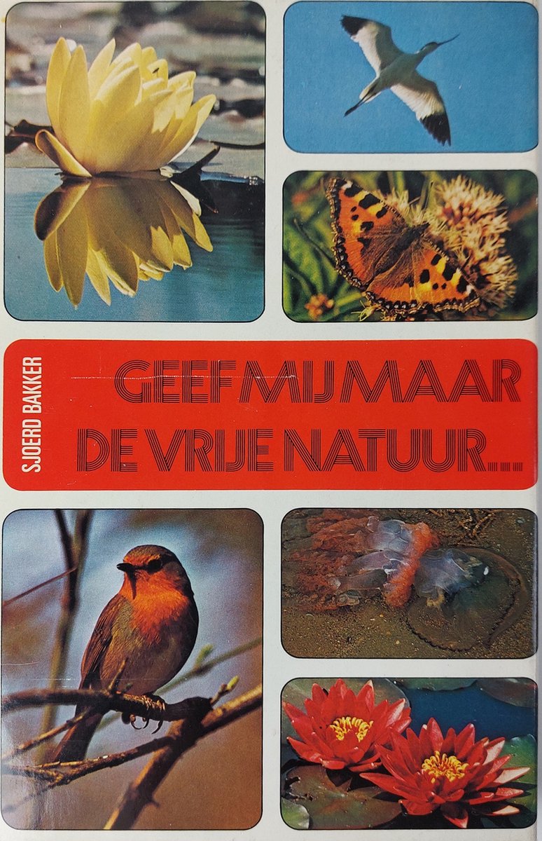 Geef my maar de vrye natuur