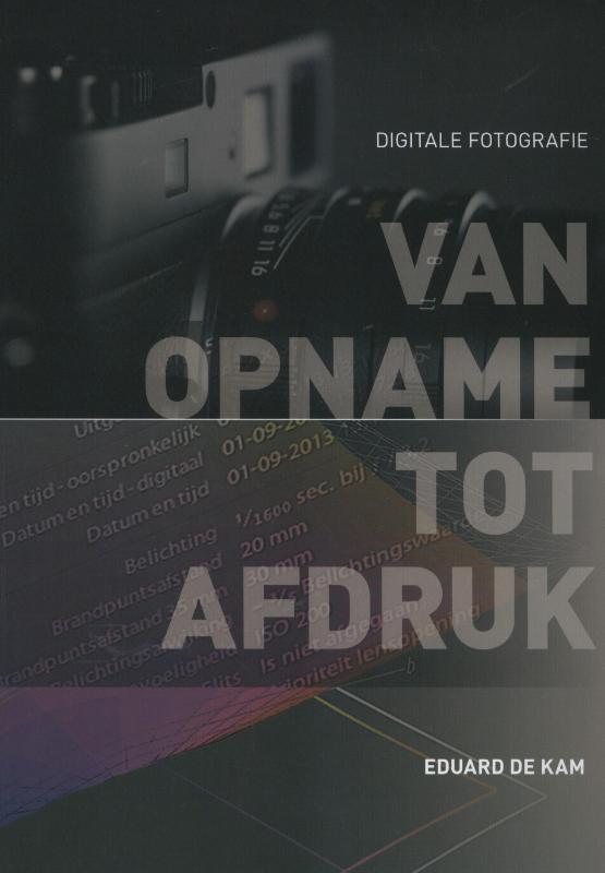 Digitale Fotografie  -   Van opname tot afdruk