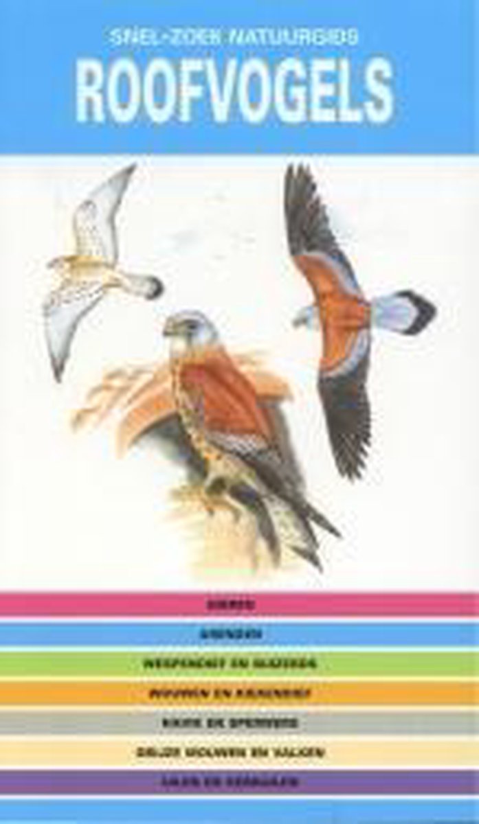 Roofvogels / Snel-zoek natuurgids