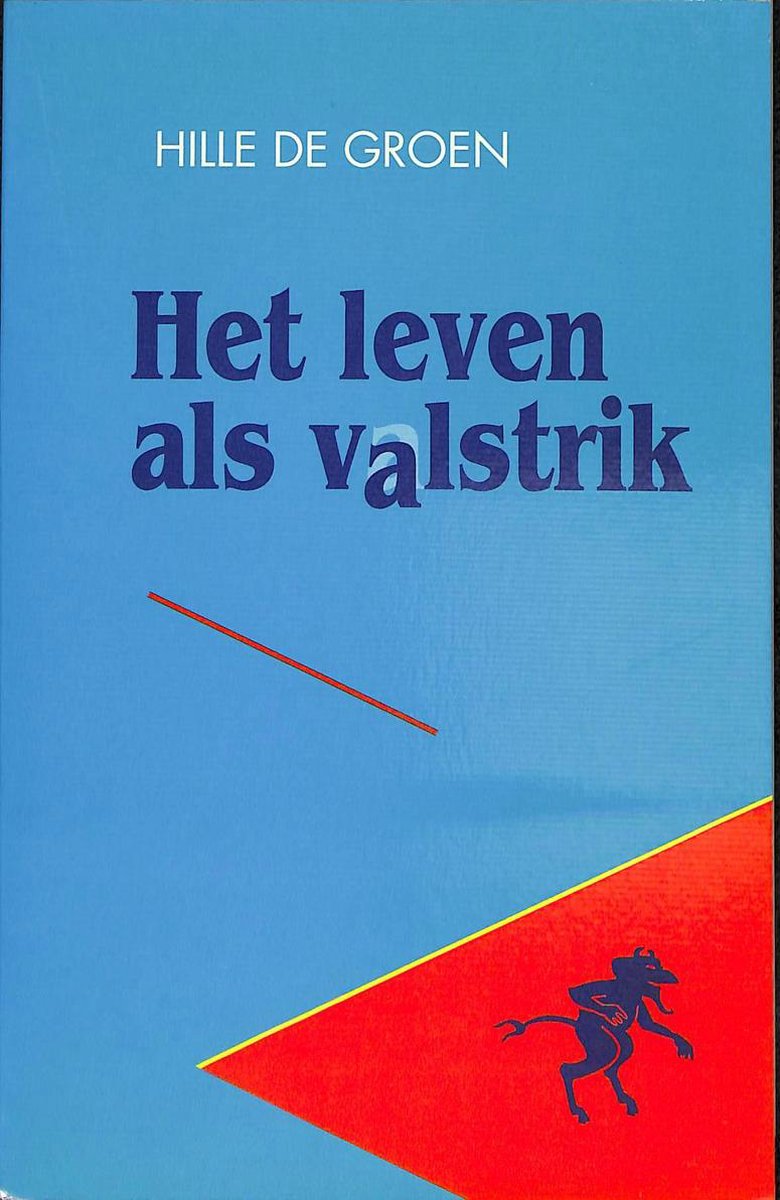 Het leven als valstrik