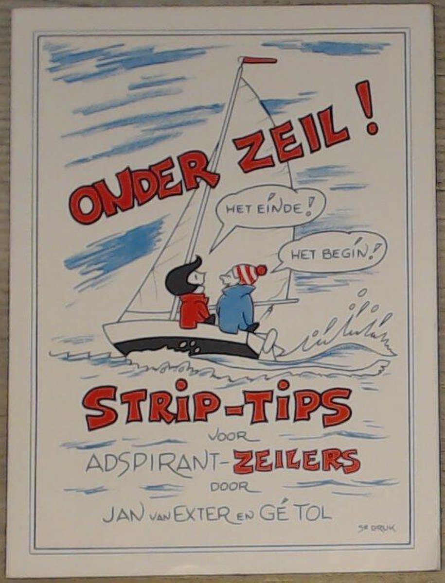 Onder zeil! of: Hoe leer ik zeilen in een les... ...of zes... / Hollandia watersportboek