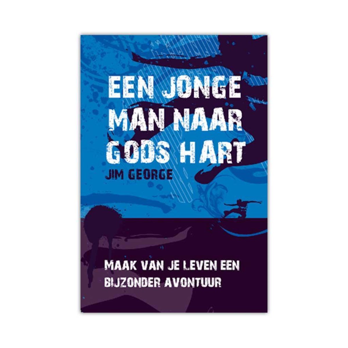 Een Jonge Man Naar Gods Hart - Jim George