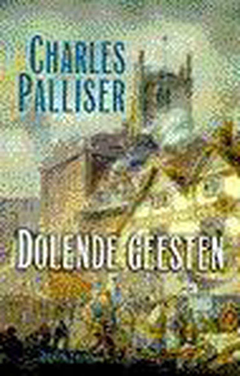 Dolende geesten - Charles Palliser