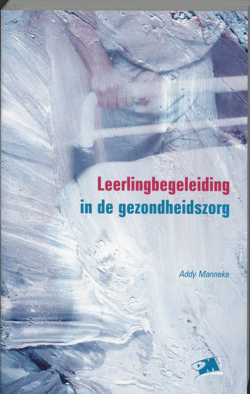 Leerlingbegeleiding in de gezondheidszorg / PM-reeks
