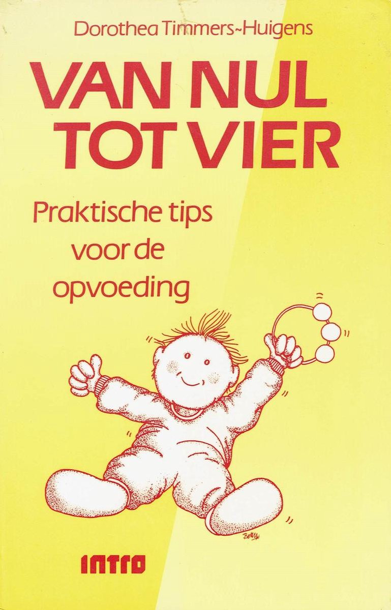 Van nul tot vier Praktische tips voor de opvoeding