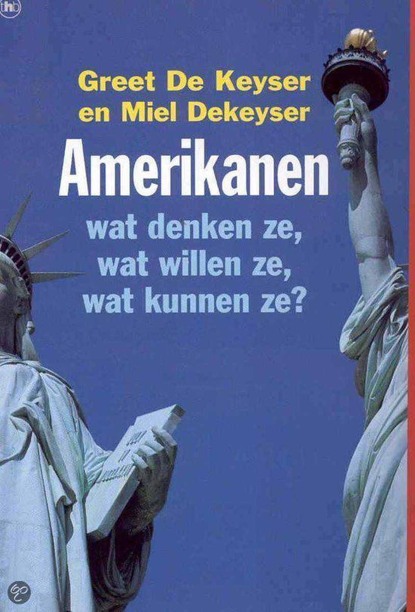 Amerikanen Wat Denken Ze Wat Willen Ze W