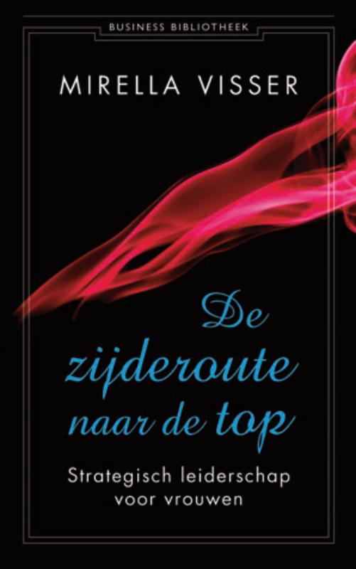 De zijderoute naar de top / Business bibliotheek