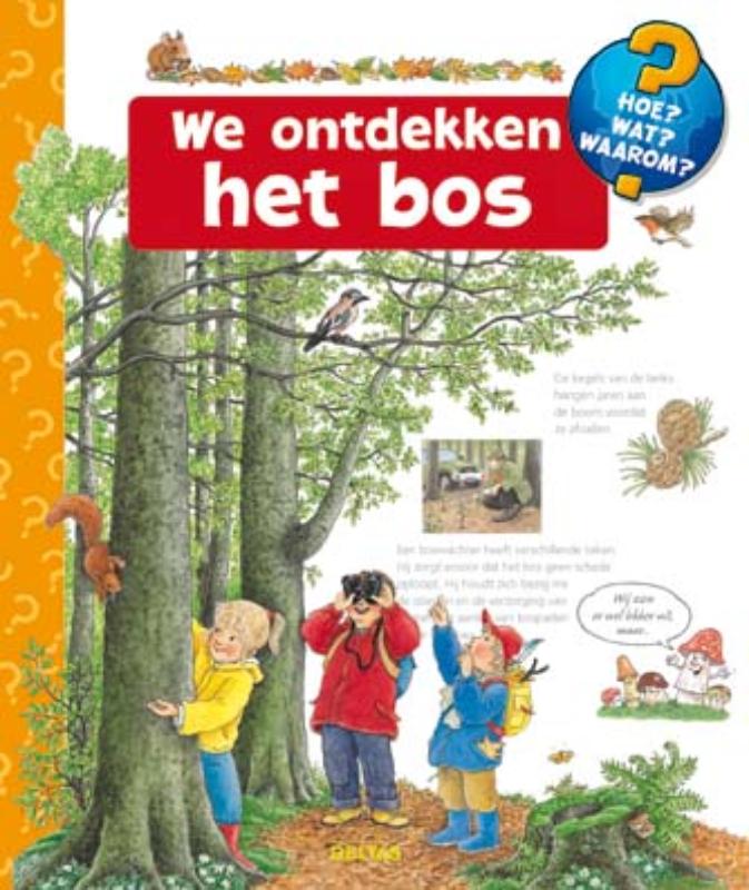 Hoe? Wat? Waarom? - We ontdekken het bos