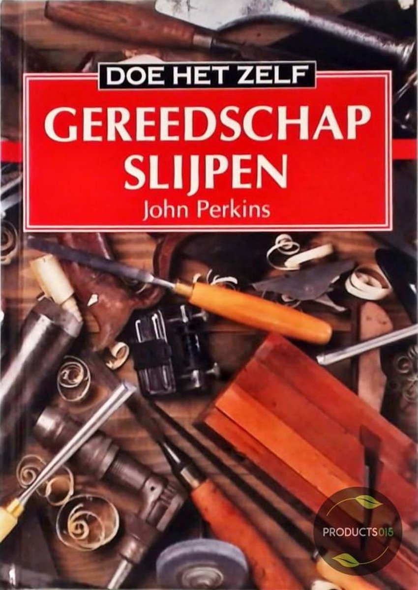 Doe het zelf : Gereedschap slijpen